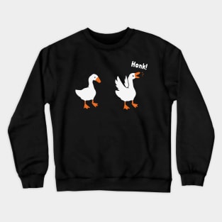 Goose Honk Crewneck Sweatshirt